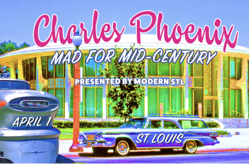 ModernSTL Presents Charles Phoenix: Mad for Mid-Century | April 1, 2023